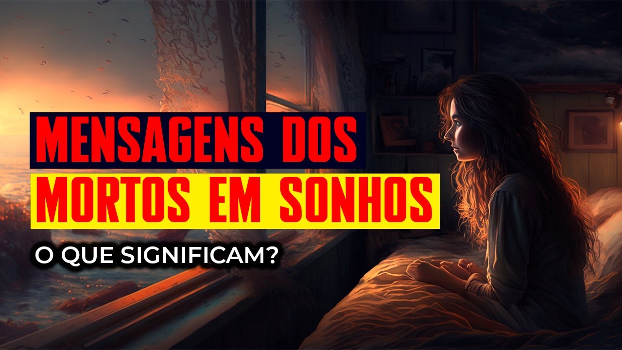 Sonhar Com Mortos Significado e Cuidados - YouTube