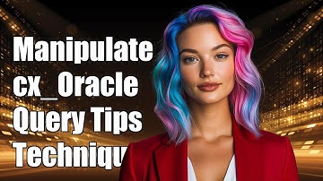 How to Manipulate cx_Oracle Query Results: Tips and Techniques
