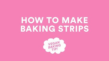How To Make Reusable Baking Strips | Bake Vegan Stuff with Sara Kidd