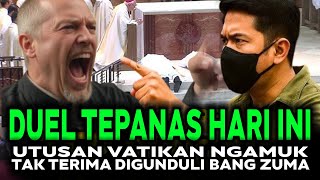 NYARIS DIGAMPAR‼️ UTUSAN VATIKAN NGAMUK, TAK TERIMA Argumennya DIGUNDULI BANG ZUMA!