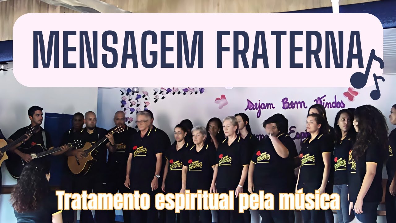 MENSAGEM FRATERNA - Coral Maria Madalena - AUTA DE SOUZA