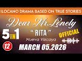 Dear Mr Lonely 5in1 ( EP.12) " RITA STORY " March 05.2026 | NEW UPLOAD