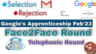 Google  Interview Update | Google Apprenticeship Program F2f Round , Telephonic schedule