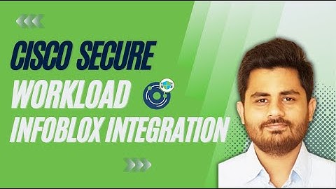 Cisco Secure Workload - Infoblox Integration