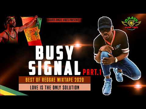 Busy Signal Best Of Reggae Mixtape 2020 (PART 1) By DJLass Angel Vibes (November 2020)