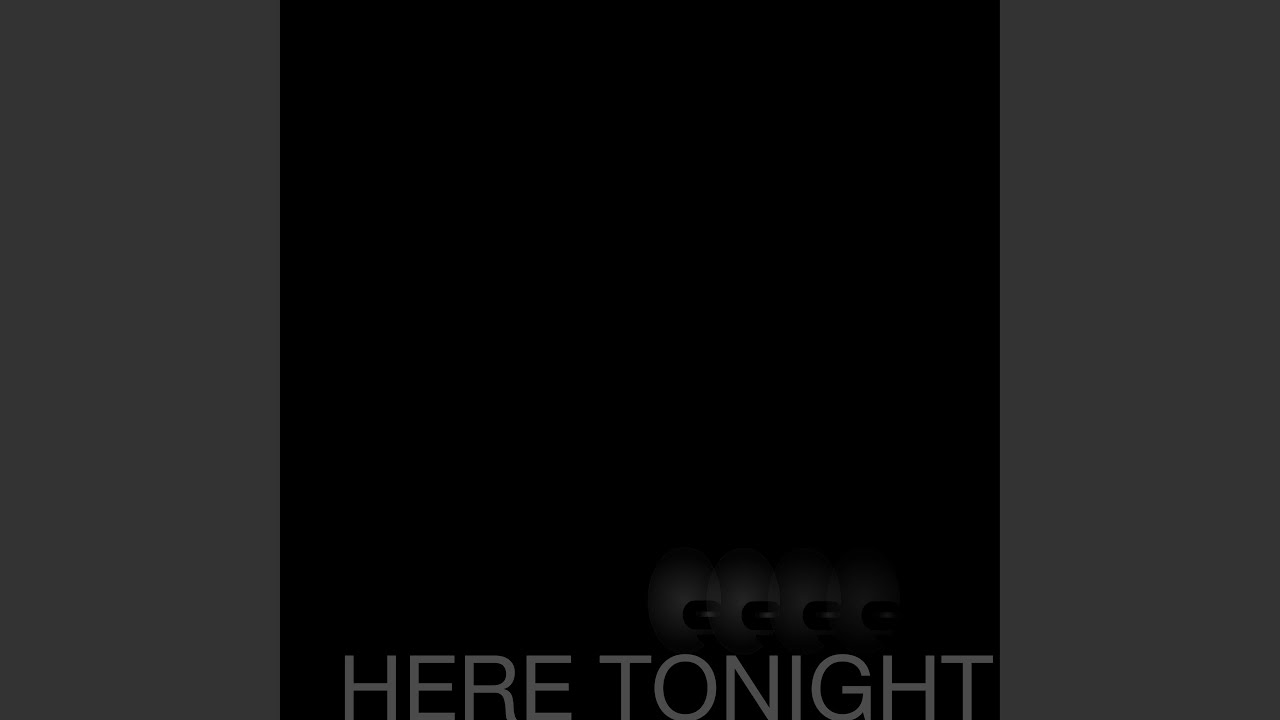 Watch Here Tonight on YouTube Watch Here Tonight on YouTube