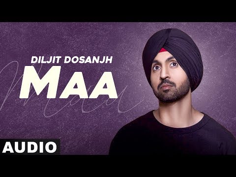 Mother's Day Special | Maa (Full Audio) | Diljit Dosanjh | Latest Punjabi Songs 2020
