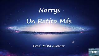 Norrys - Un Ratito Más