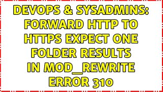 DevOps & SysAdmins: Forward http to https expect one folder results in mod_rewrite error 310
