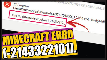 ERRO do SISTEMA de ARQUIVOS 2143322101 MINECRAFT NÃO INSTALA