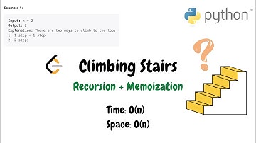 Climbing Stairs | Python Recursion Memoization Solution