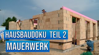 Hausbau Doku Teil 2 Mauerwerk Massivhaus Bauen