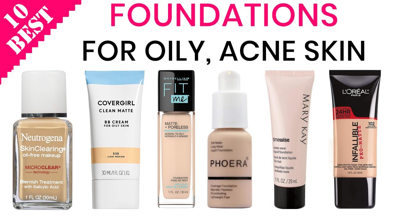 10 Best Foundations For Oily Skin Matte Foundation Full Coverage