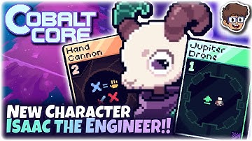 New Character, Isaac the Engineer! | Cobalt Core