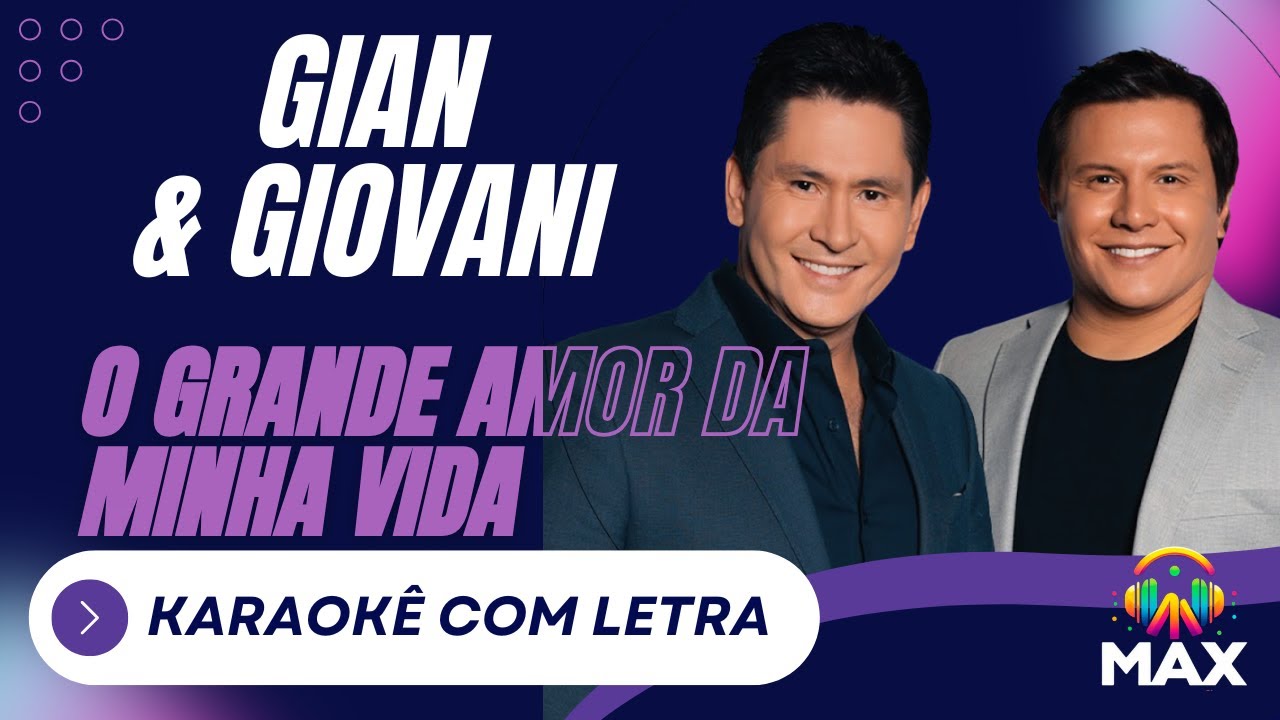 PLAYBACK GIAN E GIOVANI - O GRANDE AMOR DA MINHA VIDA (CONVITE DE ...