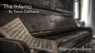 Trevor DeMaere - The Inferno (Original Piano Series)