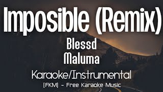 BLESSD ❌ MALUMA | 🔥IMPOSIBLE 🔥(REMIX) (Karaoke/Instrumental) | [FKM] Free Karaoke Music