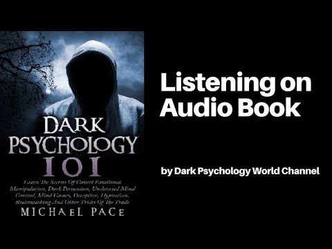 Dark Psychology 101: Unmasking the Mysteries of Covert Emotional Manipulation, Dark Persuasion