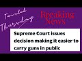 BREAKING NEWS - SUPREME COURT RULES ON NY GUN LAWS! #SCOTUS #NYGunLaw #TwistedThursday #MrsVSNC09