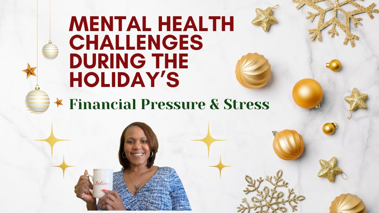 Mental Health Challenges During The Holiday's: Financial Stress