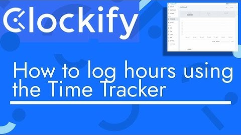 Clockify - How to log hours using the Time Tracker | TopBizGuides