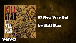 Kill Star - New Way Out (AUDIO)