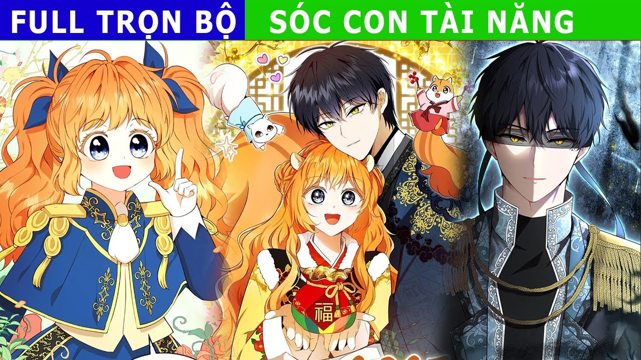Full Trọn Bộ - Sóc Con Tài Năng - Cửu Muội Review