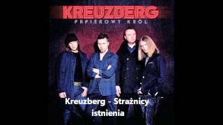 Video thumbnail of "Kreuzberg - Strażnicy istnienia"