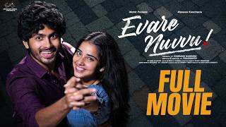 Evare Nuvvu | Full Movie | Manasa Kancharla | Mohit Pedada | Telugu Web Series | Infinitum Media