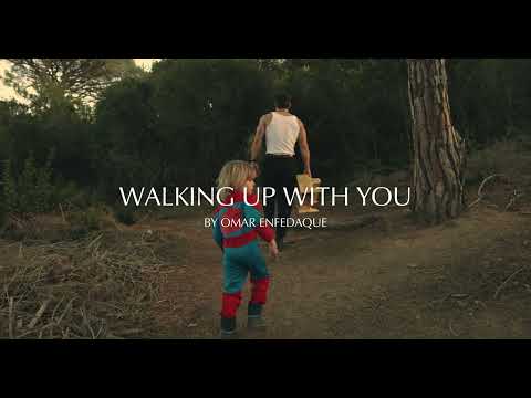 Omar Enfedaque - Walking Up With You (Official Video)