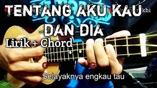 TENTANG AKU KAU DAN DIA - TUTORIAL CHORD LYRIK COVER UKULELE | BY RUKHI COVER