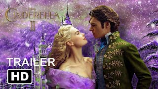 Disneys CINDERELLA 2 (2021) Concept Trailer -4K