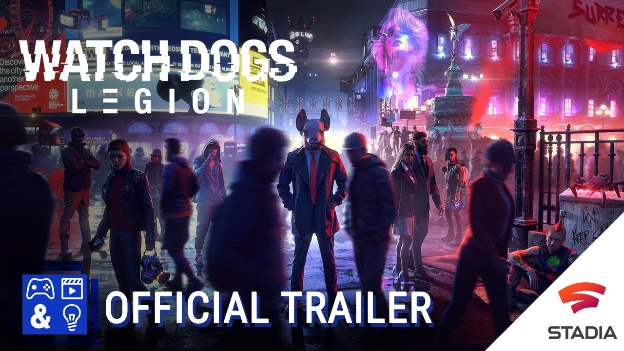 Watch Dogs Legion Gameplay Trailer - 'Welcome to the Resistance' - Google Stadia