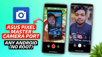 📸Install ASUS PixelMaster Camera Port Apk For Any Android Device (NO ROOT NEEDED)