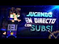 Jugando Minecraft con SUBS! | En Directo 🤩 [PC]