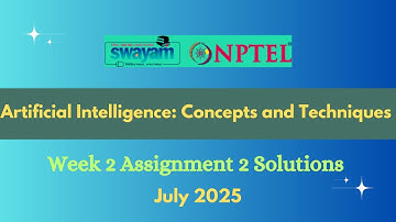 NPTEL Artificial Intelligence: Concepts and Techniques Week 2 Assignment 2 Solutions July 2025