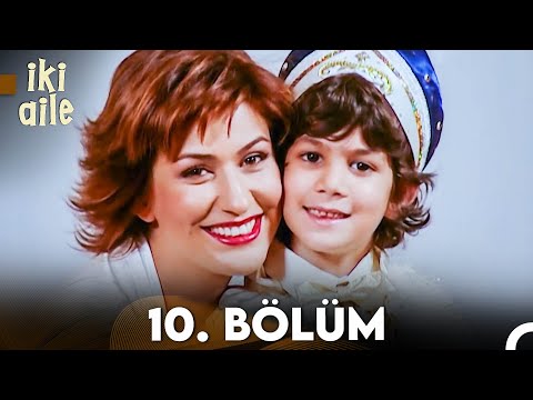 İki Aile 10. Bölüm (FULL HD)