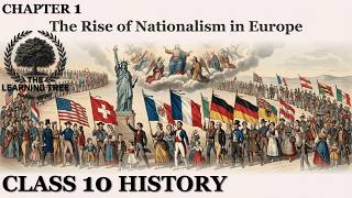 The Rise of Nationalism in Europe Class 10 | Chapter Summary, Explanation | History Chapter 1