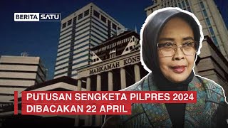 Putusan Sengketa Pilpres 2024 Dibacakan 22 April