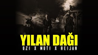 UZİ X MUTİ X HEİJAN  - YILAN DAĞI (mixed by. Kezer Prod) prod by. AvDan Music Resimi