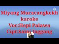 Miyang mucacangkekh karoke