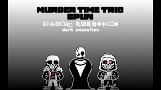 [Murder Time Spun] Dark Execution (Phase 1)