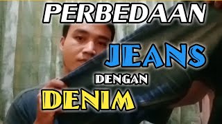 Perbedaan JEANS dengan DENIM !