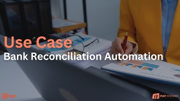 Bank Reconciliation Process Automation | Use Case | Feat Systems