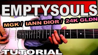 Video thumbnail of "Machine Gun Kelly & iann dior Empty Souls - GUITAR TUTORIAL"