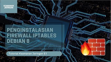 Konfigurasi Firewall Iptables di Debian 8 dengan Virtualbox! | Keamanan Jaringan Eps.1