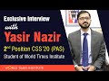 Live Session with Yasir Nazir (PAS) 2nd Position in Pakistan CSS 2020 | World Times