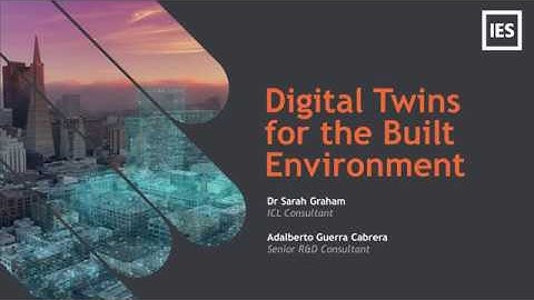 DIGITAL TWINS FOR THE BUILT ENVIRONMENT