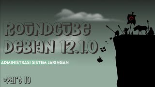 KONFIGURASI WEB MAIL ROUNDCUBE DEBIAN 12 BOOKWORM | ADMINISTRASI SISTEM JARINGAN