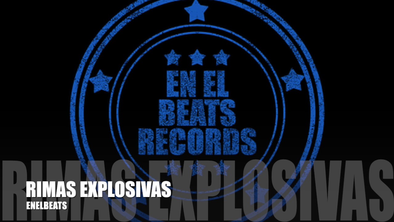 ENELBEATS - RIMAS EXPLOSIVAS // ENELBEATSRECORDS